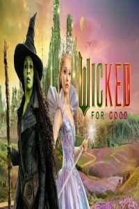 مشاهد فيلم Wicked: For Good 2025 مترجم