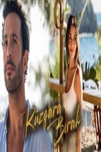 مشاهد فيلم Ruzgara Birak 2025 مترجم