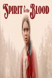 مشاهد فيلم Spirit in the Blood 2024 مترجم
