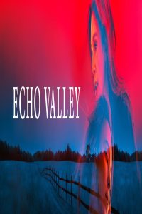 مشاهد فيلم Echo Valley 2025 مترجم
