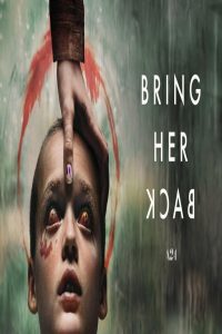 مشاهد فيلم Bring Her Back 2025 مترجم