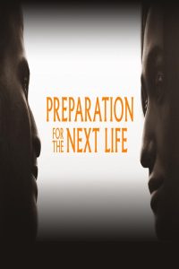 مشاهد فيلم Preparation for the Next Life 2025 مترجم