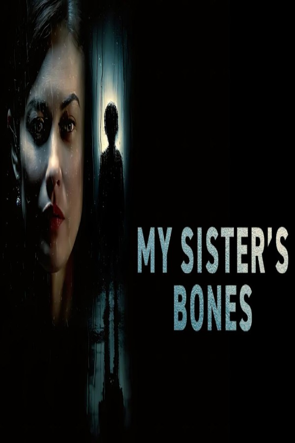 مشاهد فيلم My Sister’s Bones 2026 مترجم