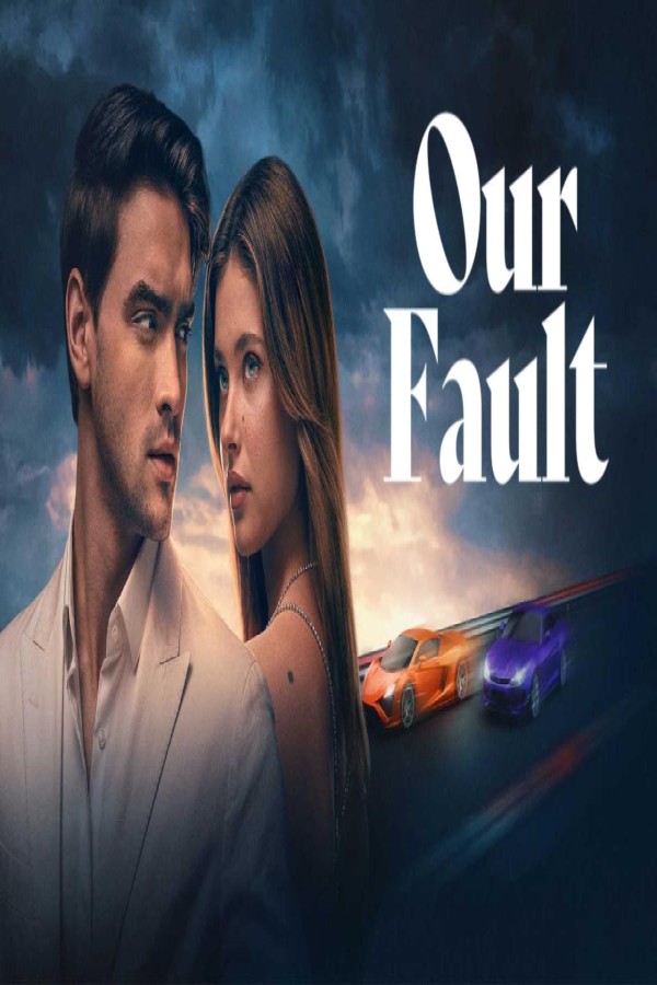 مشاهد فيلم Our Fault 2025 مترجم