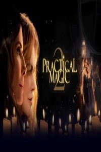 مشاهد فيلم Practical Magic 2 2026 مترجم
