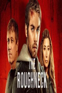 مشاهد فيلم The Roughneck 2025 مترجم