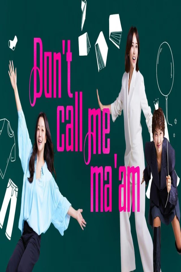 مشاهد مسلسل Don’t Call Me Ma’am الحلقة 1 الاولى مترجمة