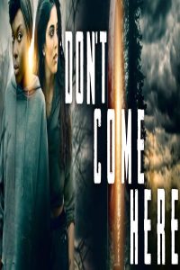 مشاهد فيلم Don’t Come Here 2025 مترجم