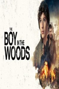 مشاهد فيلم The Boy in the Woods 2023 مترجم