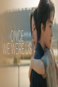مشاهد فيلم Once We Were Us 2025 مترجم