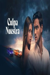 مشاهد فيلم Culpa nuestra 2025 مترجم