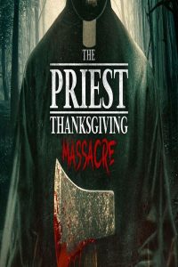 مشاهد فيلم The Priest: Thanksgiving Massacre 2025 مترجم