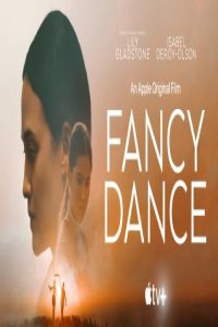 مشاهد فيلم Fancy Dance 2023 مترجم
