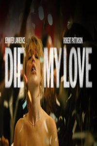 مشاهد فيلم Die My Love 2025 مترجم