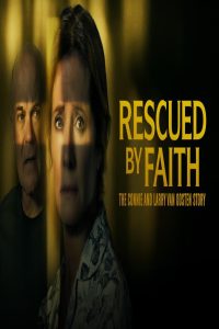مشاهد فيلم Rescued by Faith: The Connie and Larry Van Oosten Story 2026 مترجم