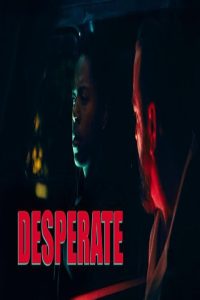 مشاهد فيلم Desperate 2025 مترجم