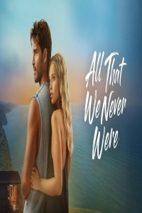 مشاهد فيلم All That We Never Were 2026 مترجم
