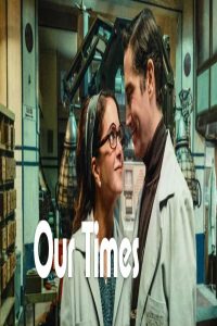 مشاهد فيلم Our Times 2025 مترجم