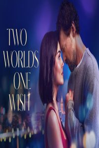 مشاهد فيلم Two Worlds One Wish 2025 مترجم