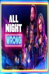 مشاهد فيلم All Night Wrong 2026 مترجم