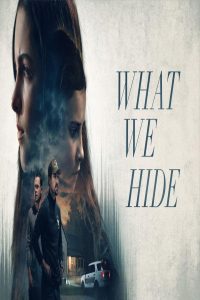 مشاهد فيلم What We Hide 2025 مترجم