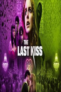 مشاهد فيلم The Last Kiss 2026 مترجم