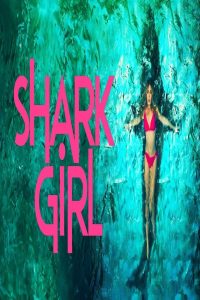 مشاهد فيلم Shark Girl 2024 مترجم