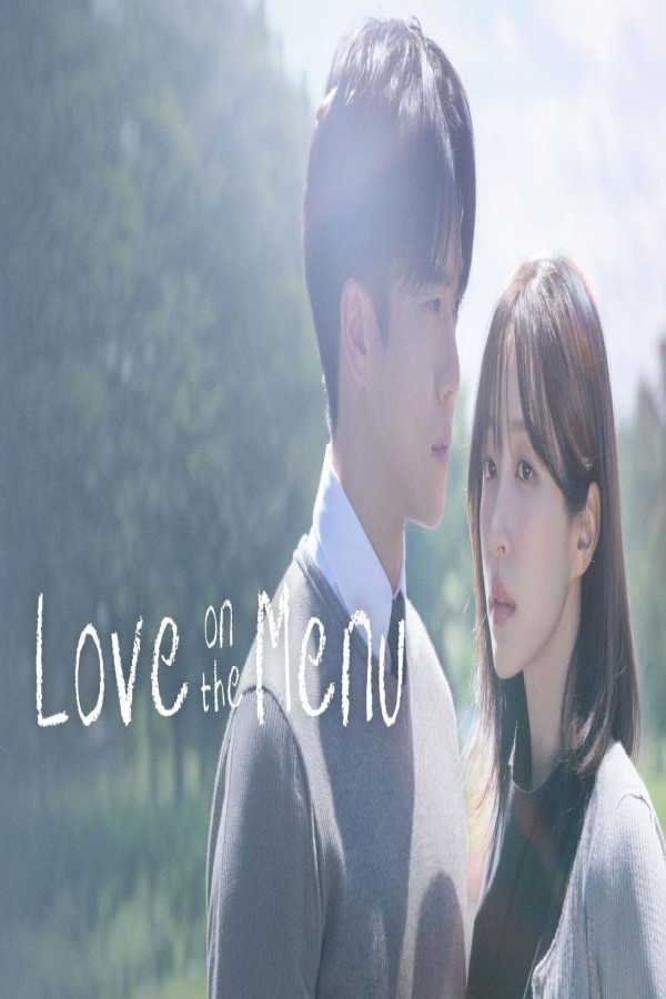 مشاهد مسلسل Love on the Menu الحلقة 18 الثامنة عشر مترجمة