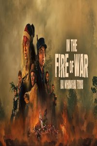مشاهد فيلم In the Fire of War 2024 مترجم