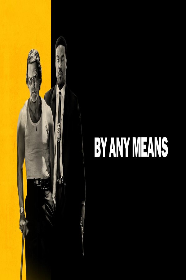 مشاهد فيلم By Any Means 2026 مترجم
