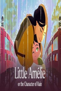 مشاهد فيلم Little Amelie or the Character of Rain 2025 مترجم