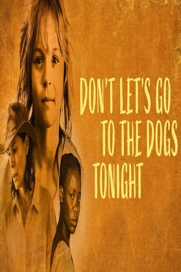 مشاهد فيلم Don’t Let’s Go to the Dogs Tonight 2024 مترجم