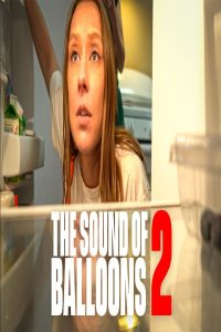 مشاهد فيلم The Sound of Balloons 2 2025 مترجم