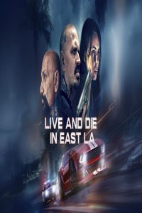 مشاهد فيلم Live and Die in East LA 2023 مترجم