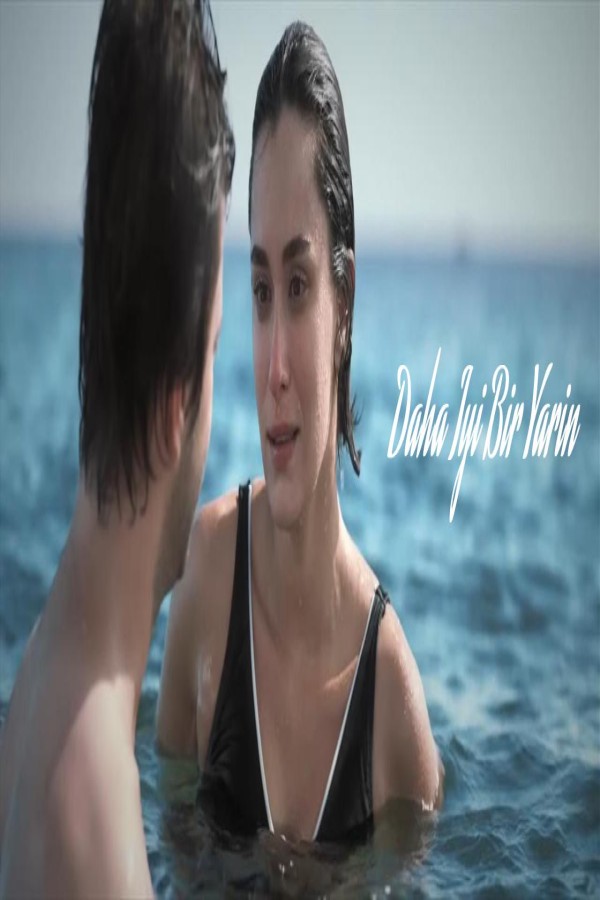 مشاهد فيلم Daha Iyi Bir Yarin 2024 مترجم