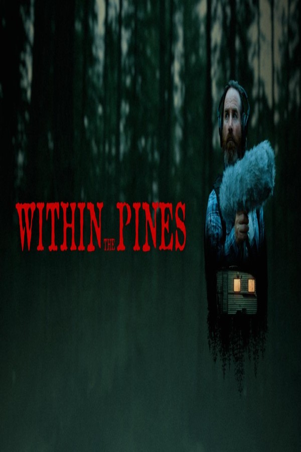 مشاهد فيلم Within the Pines 2024 مترجم